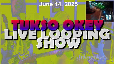 Tukso Okey Live Looping Show - Saturday, June 14, 2025