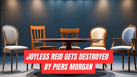 Joyless Reid Gets Destroyed by Piers Morgan