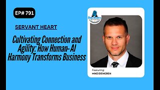 Cultivating Connection and Agility: How Human‑AI Harmony Transforms Business with Mike Idengren