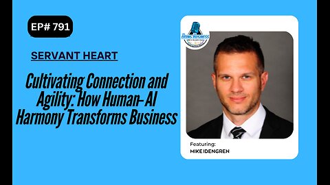 Cultivating Connection and Agility: How Human‑AI Harmony Transforms Business with Mike Idengren