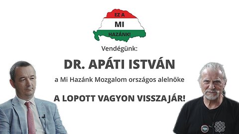 A LOPOTT VAGYON VISSZAJÁR! - vendégünk Dr. Apáti István - DEVIZA ALAPÚ HÍTELEK SEMISSEK