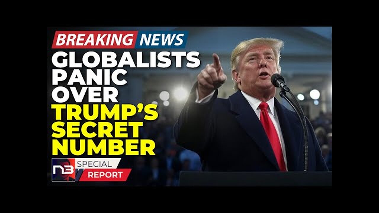 Breaking: The Secret Number Trump Just Revealed That Has Global Elites Panicking Overnight