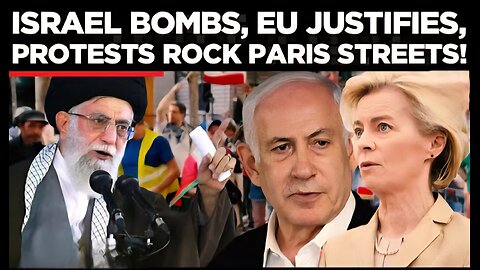 Paris Protesters Expose EU’s Two-Faced Foreign Policy—Support for Israel Sparks Fury