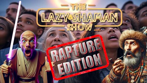Rapture Gives You Wiiings - The Lazy & Shaman Show