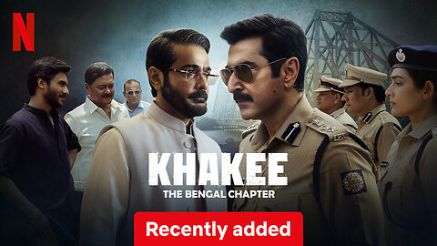 Khakee The bengal Chapter Full Sesaon Watch for Free