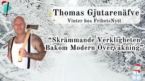 Så ändrar övervakning & Kontroll Vårt Samhälle - Thomas Gjutarenäfve - Vintertal 2025