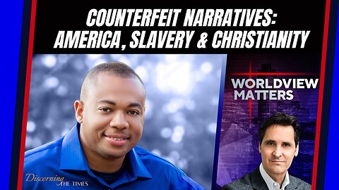 Counterfeit Narratives: America, Slavery and Christianity