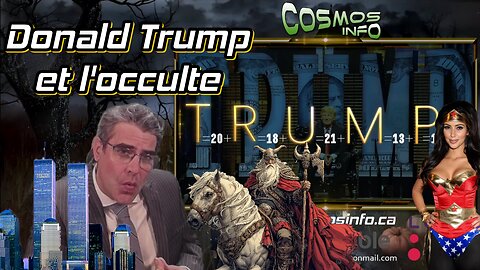 Donald Trump et l'occulte, Cosmos Info