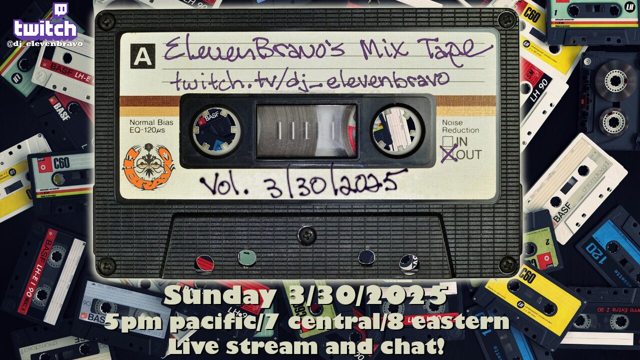 ElevenBravo's Sunday Mix Tape and Live Chat! 03/30/2025