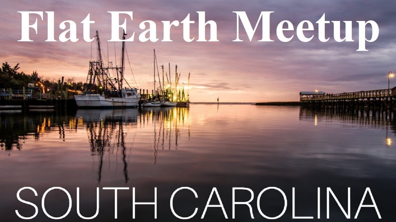 [archive] Flat Earth meetup South Carolina December 7, 2019 ✅