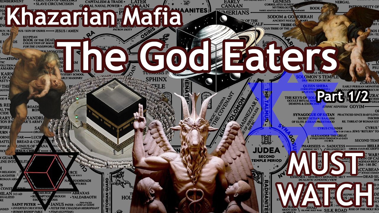 Khazarian Mafia: The God Eaters (Part 1) [MUST WATCH]