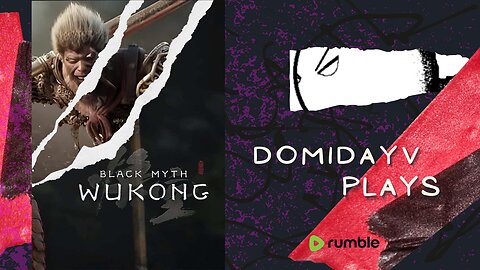 Domidayv Plays - Black Myth Wukong (FOLLOW STREAM)