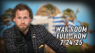 War Room With Owen Shroyer THURSDAY FULL SHOW 7/24/25