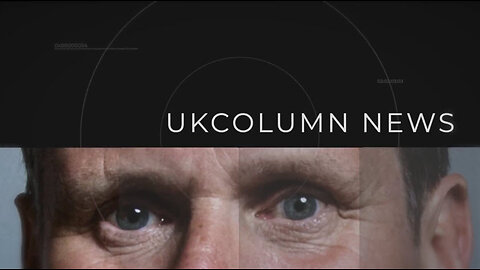 UK Column News - 28th July 2025
