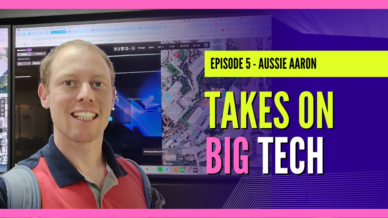 Episode 5 - Aussie Aaron Takes on Big Tech