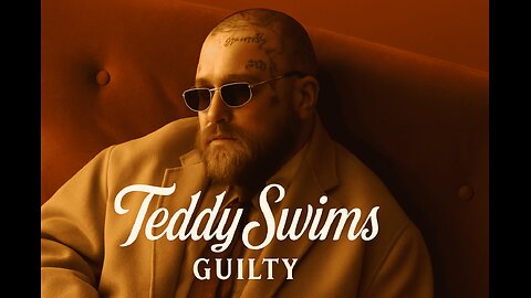 teddy swims- guilty (female version)