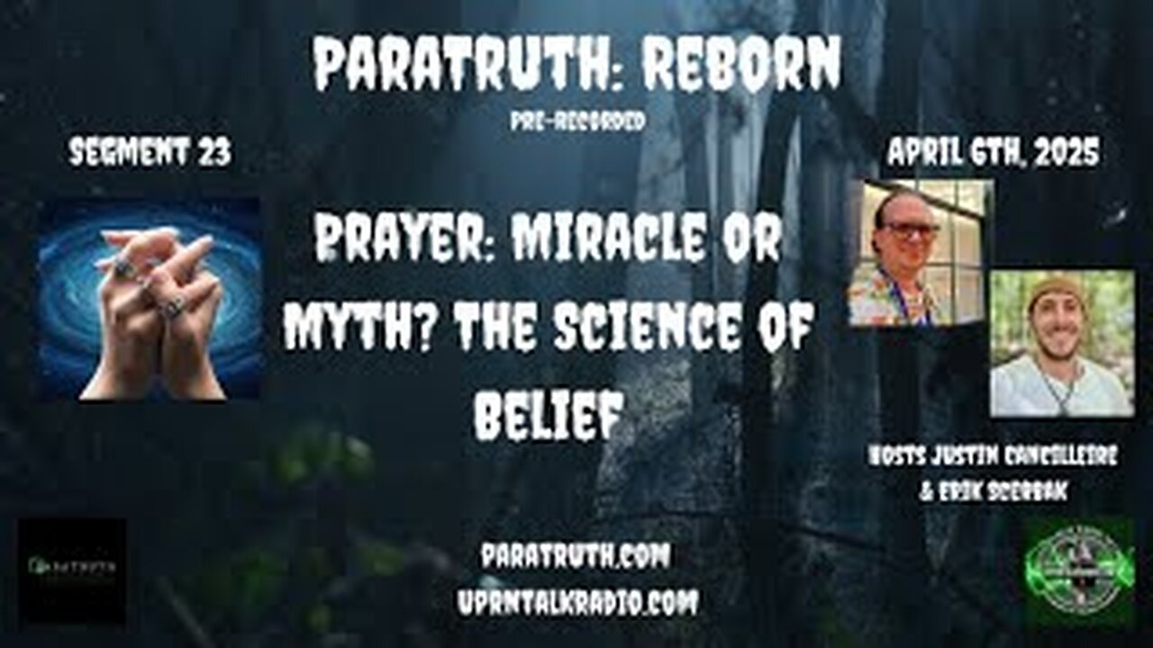 ParaTruth: Reborn - Prayer: Miracle or Myth? The Science of Belief