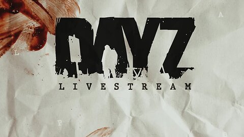 im back with a dayz adventures