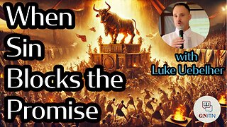 GNITN When Sin Blocks the Promise - Interview With Luke Uebelher