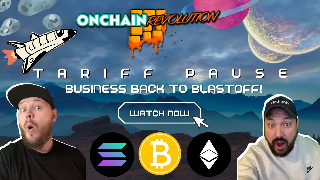 Tariff Pause & Business back to BLASTOFF!