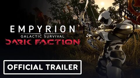 Empyrion - Galactic Survival - Dark Faction - Official Launch Trailer