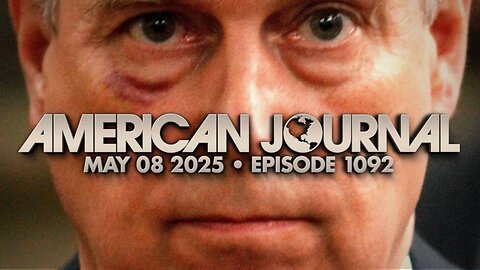 THE AMERICAN JOURNAL - 5/8/2025: Prince Andrew "was f*cking underage girls" According to Adviser