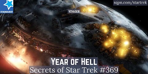 Voyager’s Year of Hell: Obsession, Time, and Sacrifice - The Secrets of Star Trek