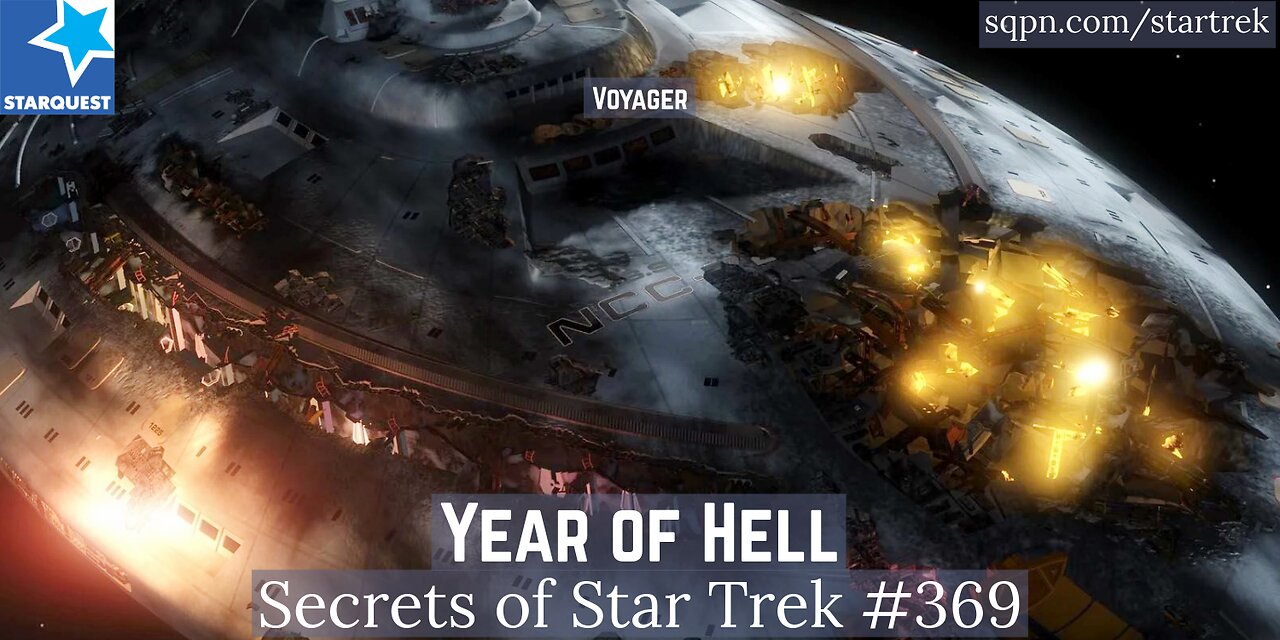 Voyager’s Year of Hell: Obsession, Time, and Sacrifice - The Secrets of Star Trek