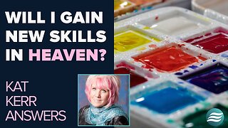 Kat Kerr Talks About Gaining New Skills In Heaven | Sep 3 2025