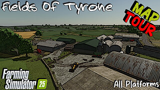 Map Tour | Fields Of Tyrone | All Platforms | Farming Simulator 25