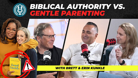 [PODCAST] What Happened to Our Respect for Authority? with Brett & Erin Kunkle
