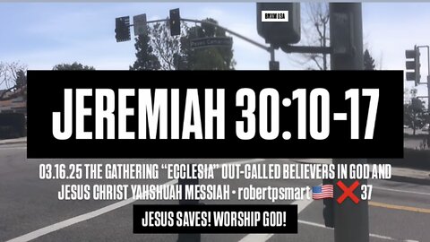 P1/2 03.16.25 JEREMIAH 30:10-17 “GOD IS WITH YOU”