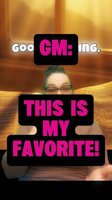 GM, This Is My Favorite! 😍