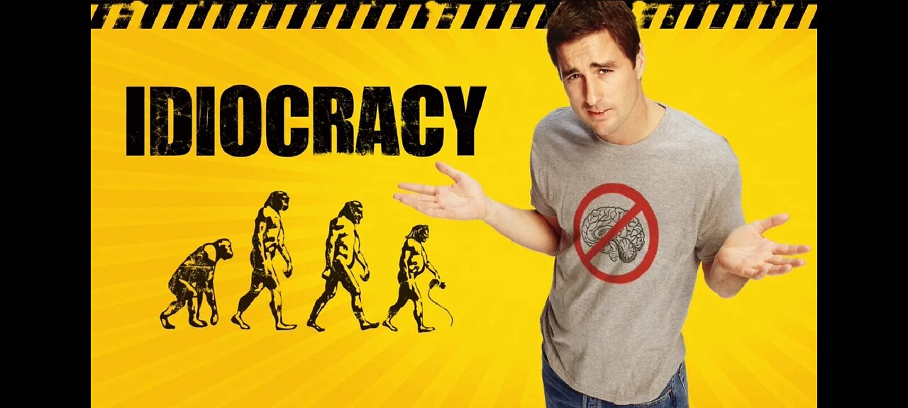 IDIOCRACY