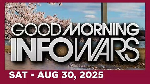 Good Morning Infowars With Breanna Morello (FULL) 08. 30. 25.