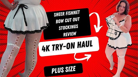 Plus Size 4k Transparent Try-on Haul Cut Out Fishnet Stockings #plusssize