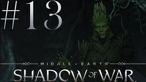 Nature Resists All | Middle-Earth: Shadow of War #13