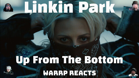 IS NEW LINKIN PARK THE BEST LINKIN PARK?!!! WARRP Reacts To Up From The Bottom #chester #emily
