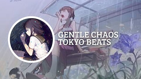 A gentle chaos by Tokyo Beats