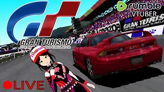 (VTUBER) - RACE WEEK FINAL DAY - GranTurismo PS1 - RUMBLE