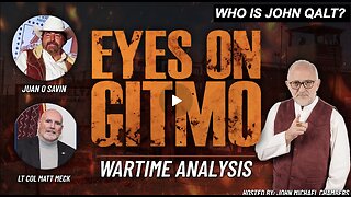 JMC W/ JUAN O'SAVIN: EYES ON GITMO: Trump's Military Arrests & Tribunals Activated! WHO IS JOHN QALT