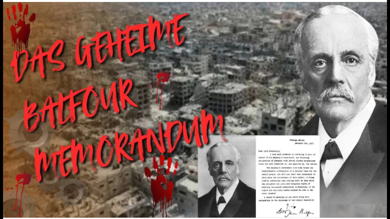 🔥Das geheime Balfour-Memorandum: Blaupause für Gaza?