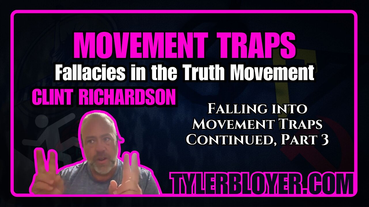 Movement Traps | Fallacies in the Truth Movement | Clint Richardson