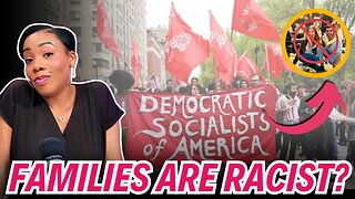 Why Democratic Socialists Want to Abolish the Family