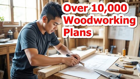 Build Anything with over 10,000 Woodworking Plans and Watch Your DIY Dreams Come to Life