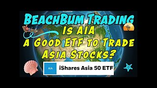 Is AIA a Good ETF to Trade Asia Stocks?