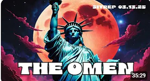 The Omen - SITREP 03.13.25