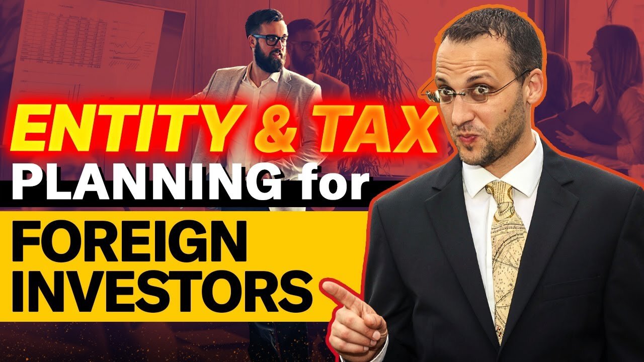Entity Structure and Tax Strategies for Foreign Investors of US Real Estate