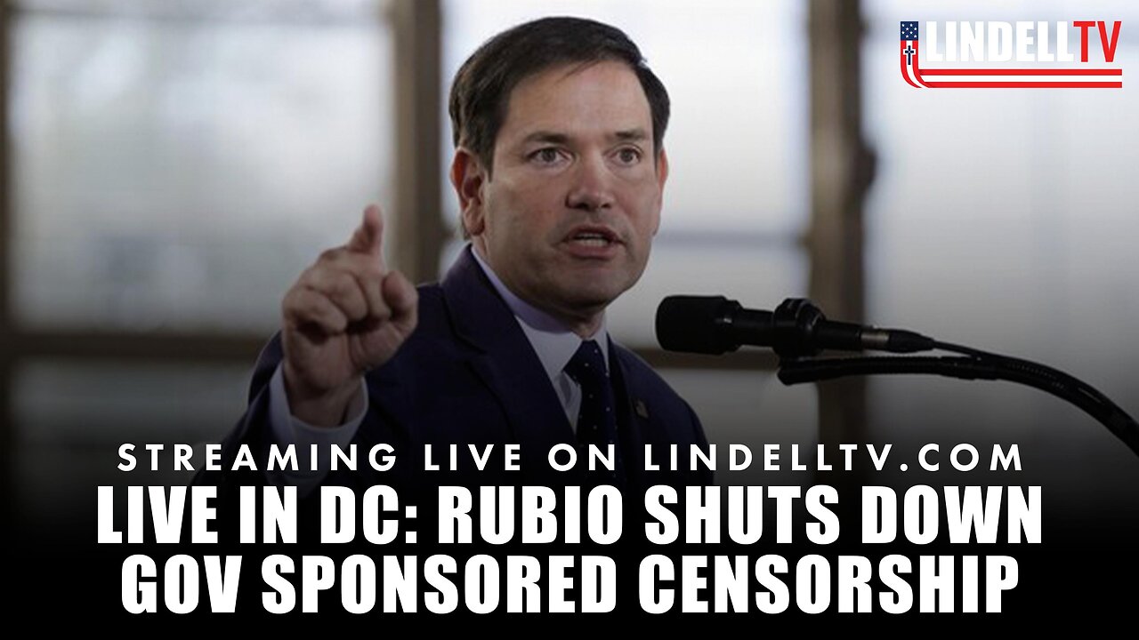Live in D.C.- RUBIO SHUTS DOWN GOV SPONSORED CENSORSHIP