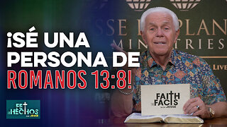 FE LOS HECHOS CON JESSE: ¡SÉ UNA PERSONA DE ROMANOS 13:8!